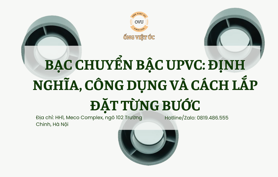 Bạc Chuyển Bậc uPVC: Định Nghĩa, Công Dụng Và Cách Lắp Đặt Từng Bước