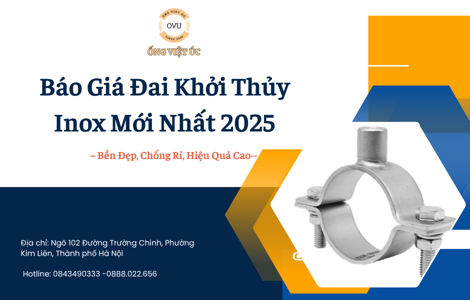 Báo Giá Đai Khởi Thủy Inox Mới Nhất 2025 – Bền Đẹp, Chống Rỉ, Hiệu Quả Cao