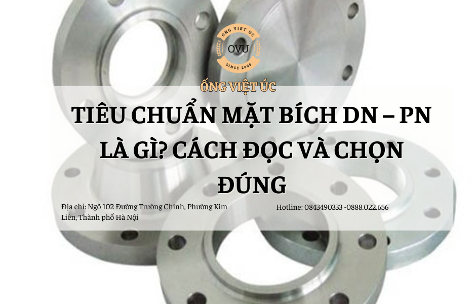 Tiêu chuẩn mặt bích DN – PN là gì? Cách đọc và chọn đúng