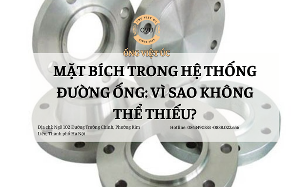 Mặt bích trong hệ thống đường ống: Vì sao không thể thiếu?
