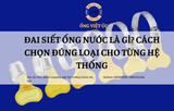 Đai siết ống nước là gì? Cách chọn đúng loại cho từng hệ thống