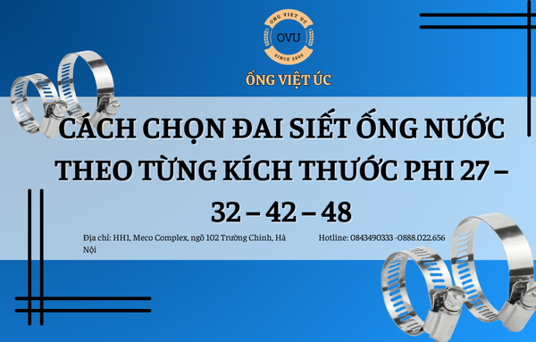 Cách chọn đai siết ống nước theo từng kích thước phi 27 – 32 – 42 – 48