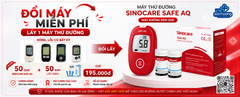 ĐỔI MÁY MIỄN PHÍ – LẤY NGAY MÁY THỬ ĐƯỜNG SINOCARE SAFE AQ