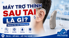 Máy trợ thính sau tai (Behind-the-ear hearing aid) là gì?