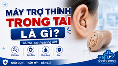 Máy trợ thính trong tai (In-the-ear hearing aid) là gì?