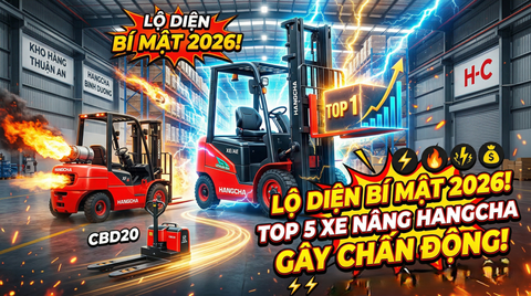 Top 5 mẫu xe nâng HANGCHA 