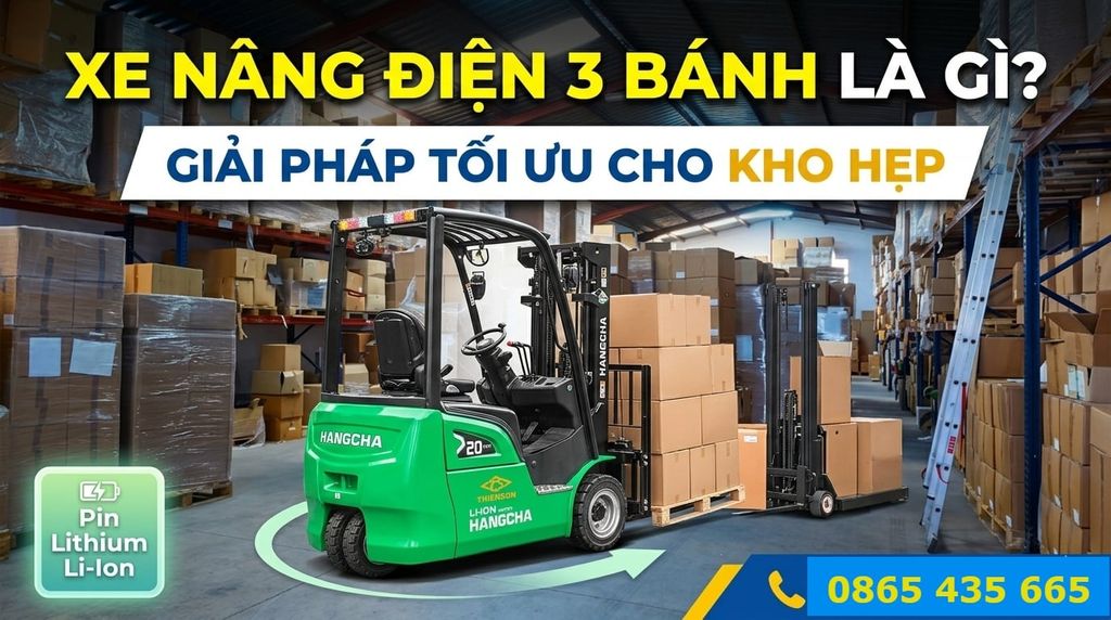 Xe Nâng Điện 3 Bánh Là Gì? Giải Mã Thiết Kế Đột Phá Cho Kho Hẹp