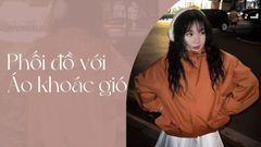 10 Cách Phối Đồ Cùng Áo Gió Nữ: Đẹp - Tiện - Chuẩn Trend 2025