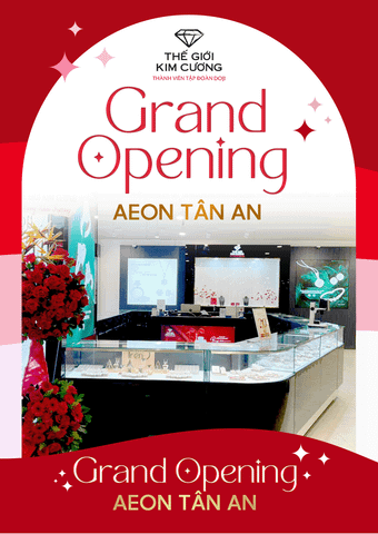 TƯNG BỪNG MỪNG KHAI TRƯƠNG THẾ GIỚI KIM CƯƠNG TẠI AEON TÂN AN THÁNG 9