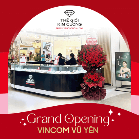 TƯNG BỪNG KHAI TRƯƠNG – THẾ GIỚI KIM CƯƠNG VINCOM MEGA MALL VŨ YÊN