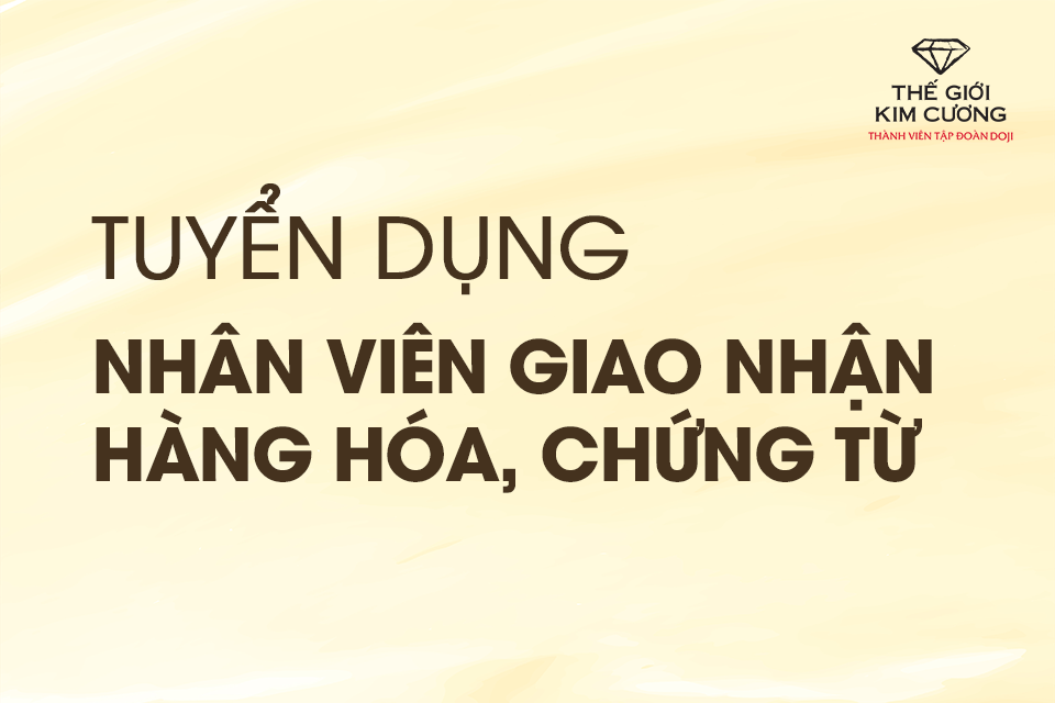 NHÂN VIÊN GIAO NHẬN HÀNG HÓA CHỨNG TỪ