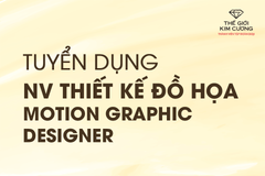 NHÂN VIÊN THIẾT KẾ ĐỒ HỌA - MOTION GRAPHIC DESIGNER