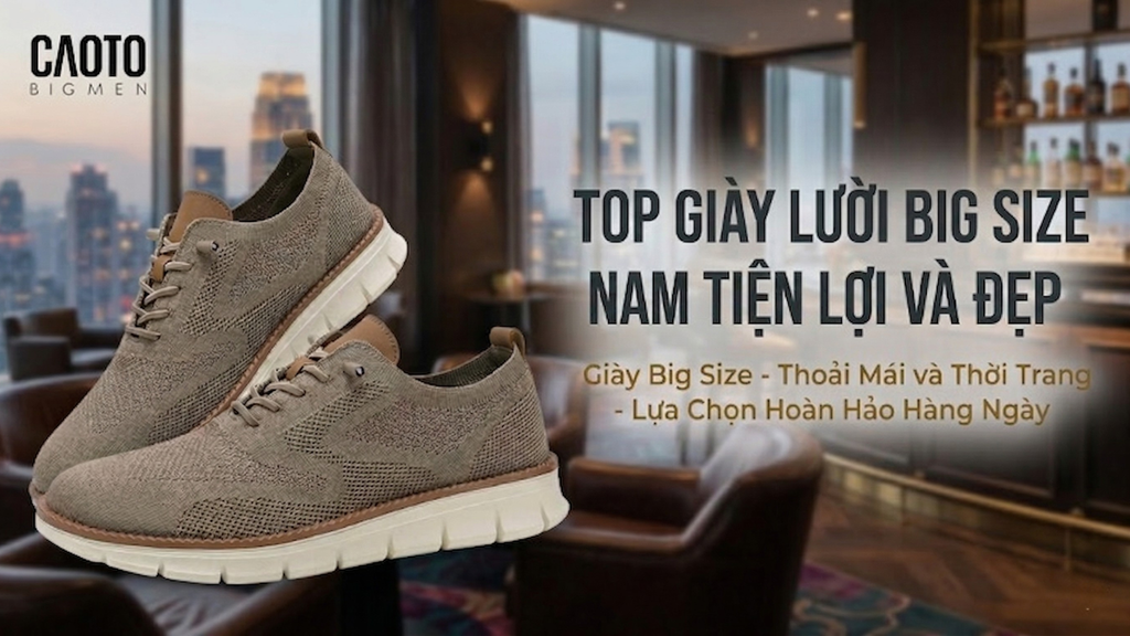 Top 4 Giày Lười Big Size Nam Tiện Lợi & Đẹp Nhất 2026