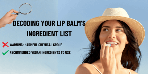 Safe Lip Balm: Warning Against 8 Toxic Chemicals and Recommended Vegan Ingredients