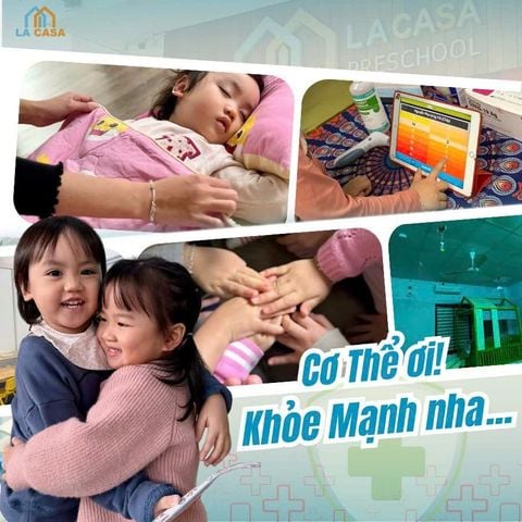 🌿 CƠ THỂ ƠI! KHỎE MẠNH NHA! - Thông điệp tích cực gửi tới các em bé La Casa.