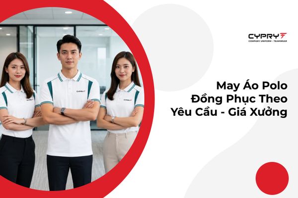 May Áo Polo Đồng Phục Theo Yêu Cầu - Giá Xưởng