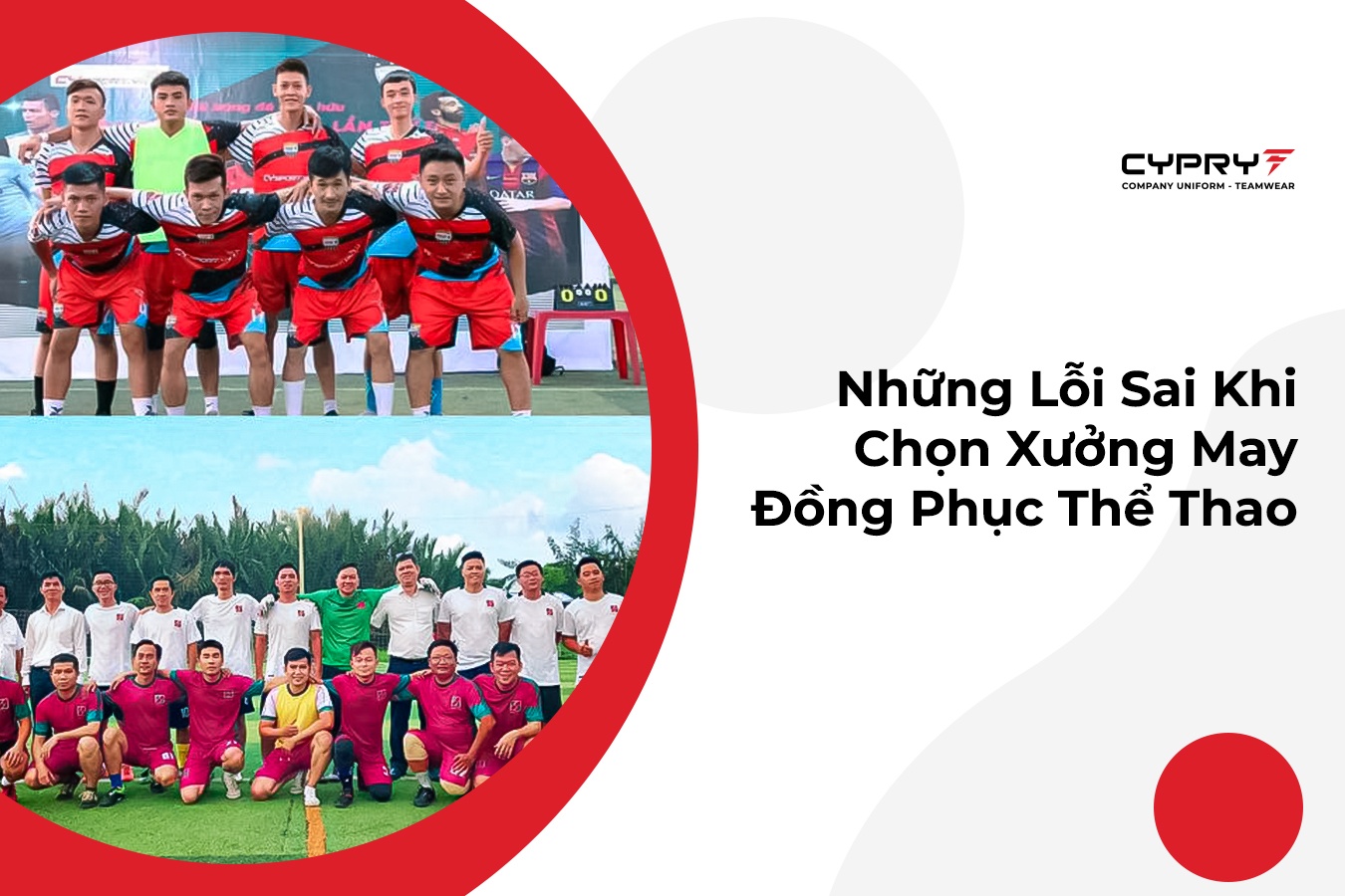 Những Lỗi Sai Khi Chọn Xưởng May Đồng Phục Thể Thao Không Uy Tín