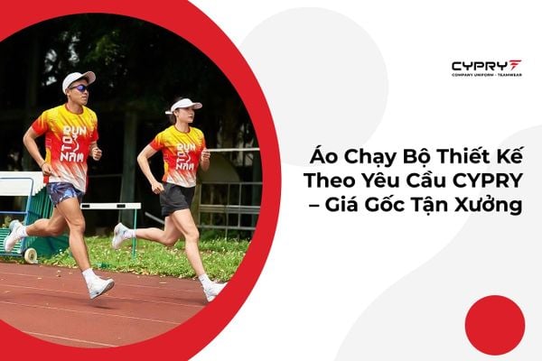 Áo Chạy Bộ Thiết Kế Theo Yêu Cầu CYPRY – Giá Gốc Tận Xưởng