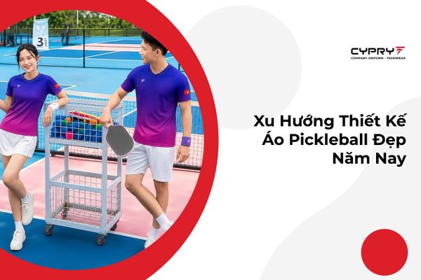 Xu Hướng Thiết Kế Áo Pickleball Đẹp Năm Nay