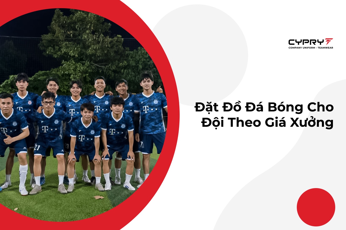 Đặt Đồ Đá Bóng Cho Đội Theo Giá Xưởng
