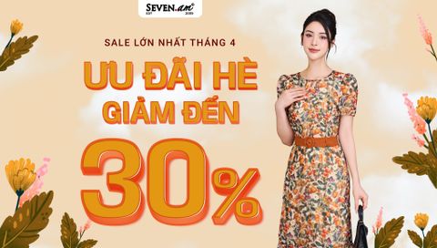 CHÀO HÈ RỰC RỠ SALE LỚN NHẤT THÁNG 4