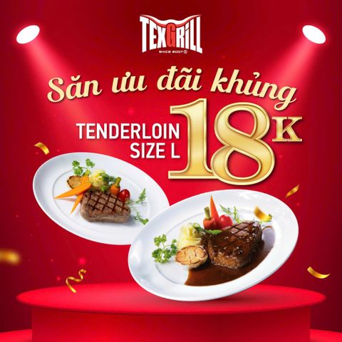 THƯỞNG THỨC STEAK TENDERLOIN TUYỆT PHẨM CHỈ 18K
