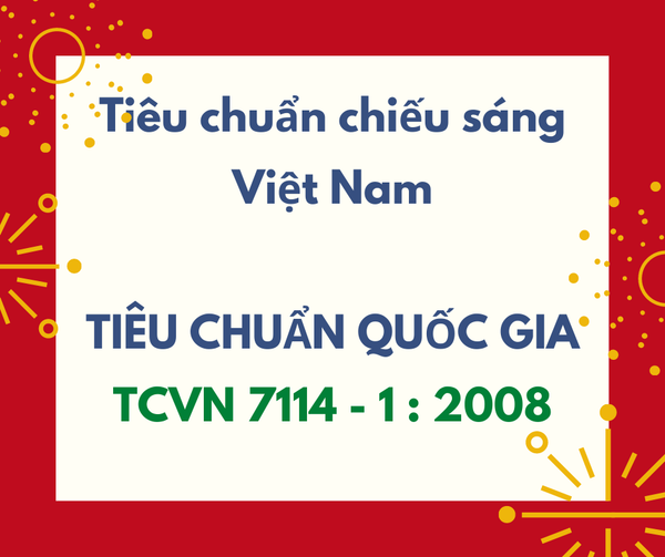 Tiêu chuẩn chiếu sáng Việt Nam TCVN 7114 là gì?