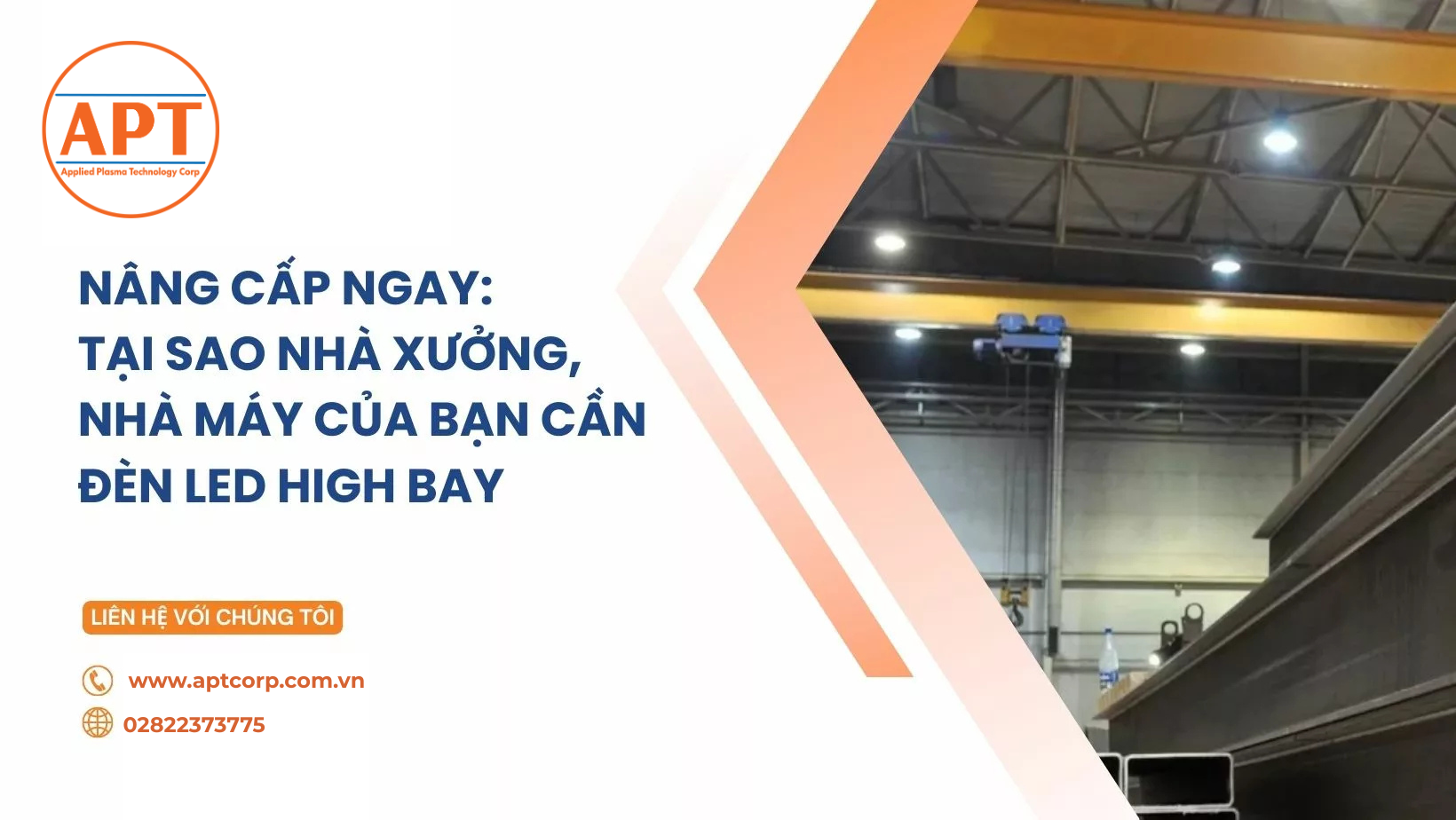 Nâng cấp NGAY: Tại sao nhà xưởng, nhà máy của bạn cần đèn LED High Bay