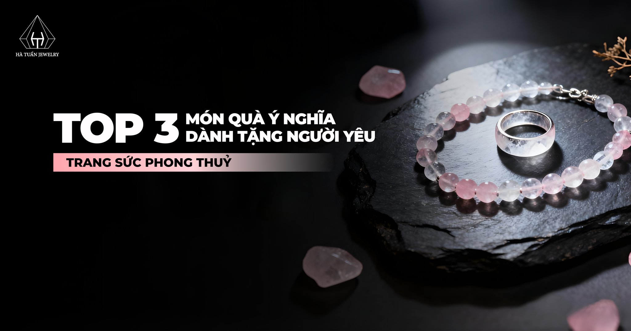 Top 3 món quà ý nghĩa dành tặng người yêu trang sức phong thuỷ