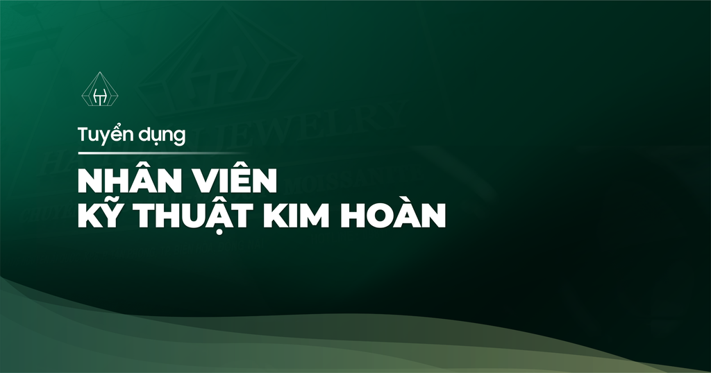 Nhân Viên Kỹ Thuật Kim Hoàn