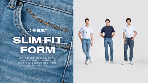 SLIM FIT JEANS – MADE FOR YOUR DAY | Quần Jeans Slim Fit Hiện Đại Cho Diện Mạo Gọn Gàng Mỗi Ngày