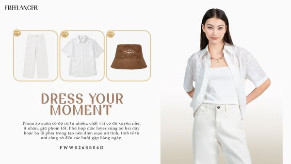 DRESS YOUR MOMENT | NHẸ NHÀNG CHO NHỮNG KHOẢNH KHẮC RIÊNG