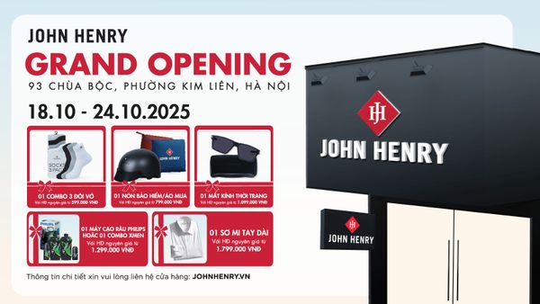GRAND OPENING JOHN HENRY CHÙA BỘC, HÀ NỘI | KHAI TRƯƠNG RỘN RÀNG, HÀNG NGÀN QUÀ TẶNG​