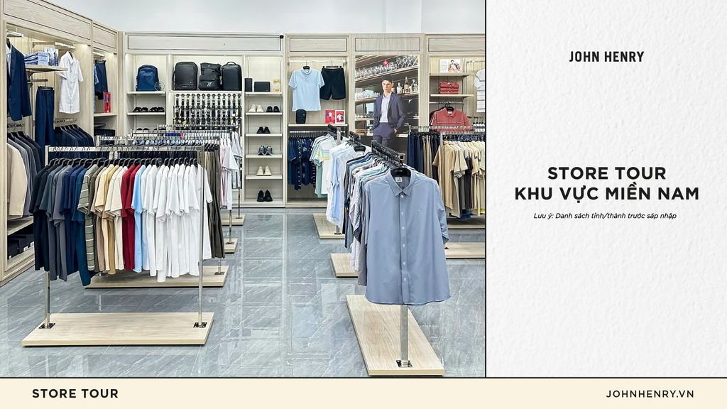 STORE TOUR | Khám Phá Hệ Thống Cửa Hàng JOHN HENRY Khu Vực Miền Nam