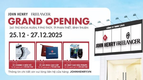 GRAND OPENING | JOHN HENRY PHAN THIẾT CHÀO ĐÓN CỬA HÀNG MỚI​