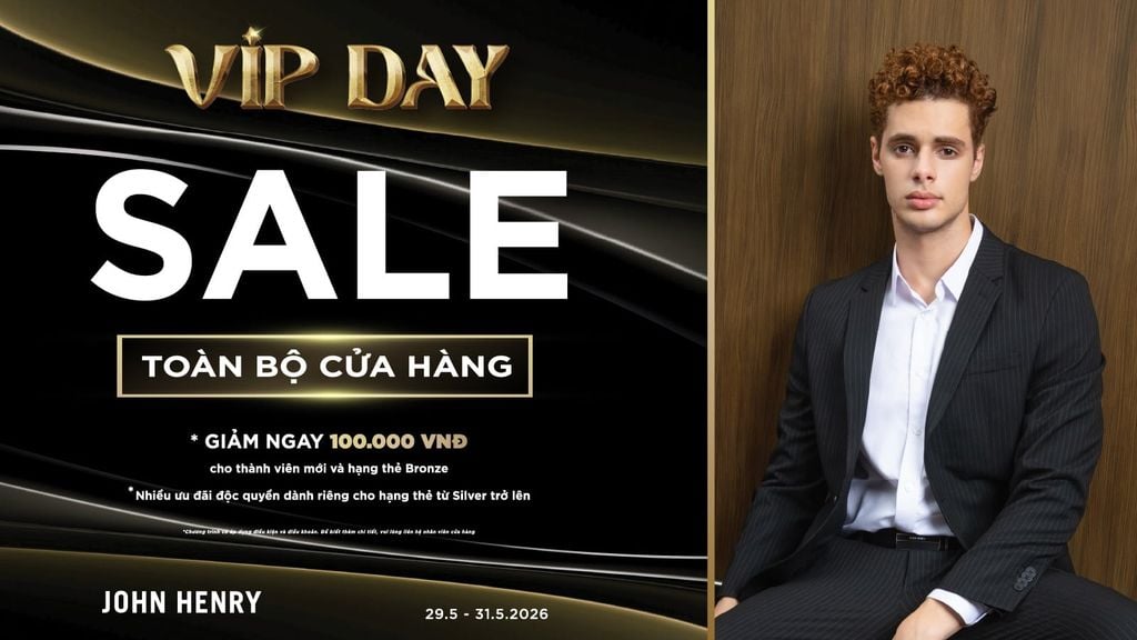 JOHN HENRY VIP DAY – ƯU ĐÃI DÀNH RIÊNG CHO THÀNH VIÊN THÂN THIẾT