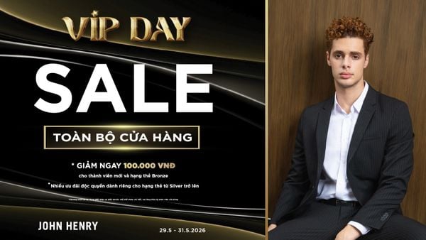 JOHN HENRY VIP DAY – ƯU ĐÃI DÀNH RIÊNG CHO THÀNH VIÊN THÂN THIẾT