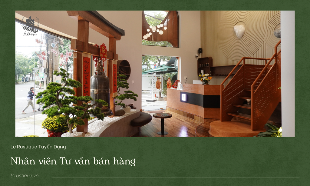 Le Rustique Tuyển Dụng | Nhân viên tư vấn bán hàng