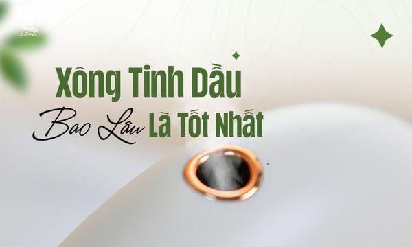Xông Tinh Dầu Thiên Nhiên Như Thế Nào Là Đúng Cách