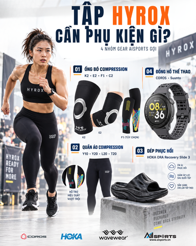 Phụ kiện cho HYROX: chọn K2, E2, quần áo, dép và đồng hồ thế nào?