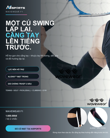 Một cú swing lặp lại nhiều lần, cẳng tay mới là nơi lên tiếng trước | WaveWear F1 tại AISports