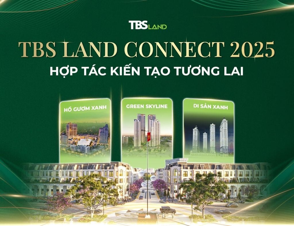 TBS LAND CONNECT 2025 – HỢP TÁC KIẾN TẠO TƯƠNG LAI