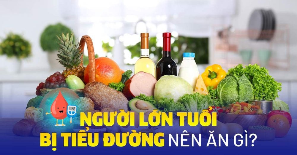 Người già bị tiểu đường nên ăn gì và kiêng ăn gì để kiểm soát đường huyết?