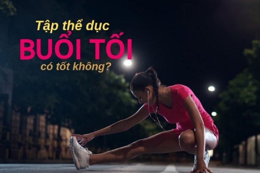 Tập thể dục buổi tối có ảnh hưởng đến giấc ngủ?