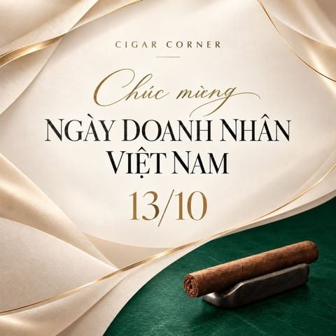 CIGAR CORNER CHÚC MỪNG NGÀY DOANH NHÂN VIỆT NAM 13/10