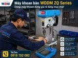 Máy khoan bàn WDDM ZQ Series – Dòng máy khoan đứng giá rẻ đáng mua nhất