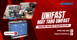 Máy taro Unifast: Hướng dẫn toàn diện từ chuyên gia cơ Khí (cập nhật 2026)
