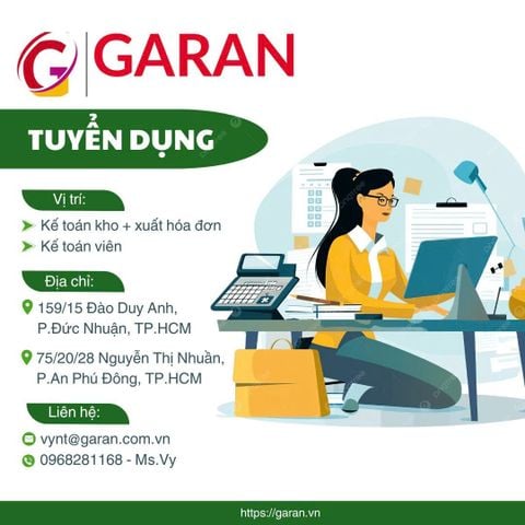 Ga Ran tuyển dụng vị trí KẾ TOÁN KHO & KẾ TOÁN XUẤT HÓA ĐƠN
