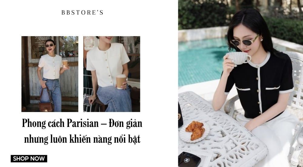 Phong cách Parisian – Đơn giản nhưng luôn khiến nàng nổi bật
