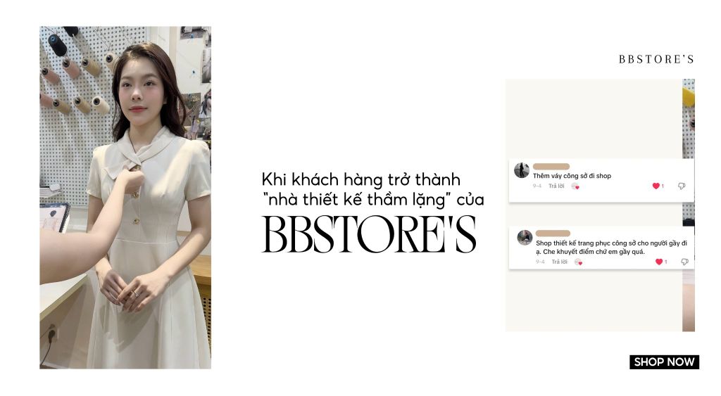 Khi khách hàng trở thành “nhà thiết kế thầm lặng” của BBSTORE’S